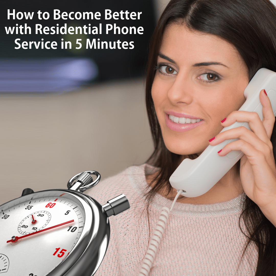 how-to-become-better-with-residential-phone-service-in-5-minutes